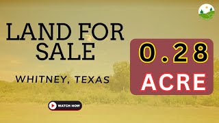 0.28 Acre in Whitney, Texas [146065]