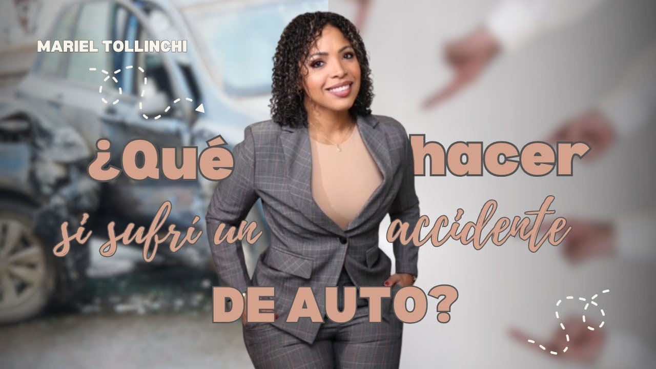 Qué Hacer Después de un Accidente de Auto | Abogada de Accidentes Mariel Tollinchi Miami