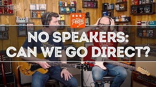 Video thumbnail for No Speakers! Can We Go Direct & Enjoy It? – That Pedal Show by That Pedal Show