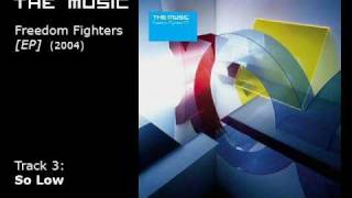 The Music - So Low