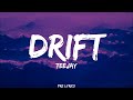 Teejay - Drift (Lyrics)
