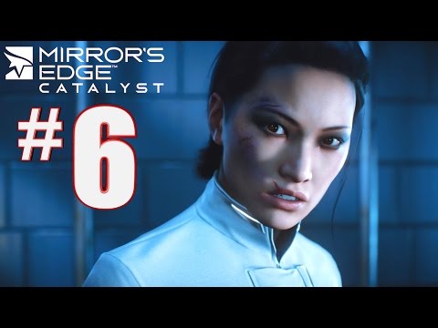 Mirror's Edge Catalyst PC Gameplay Walkthrough Part 6 - PAYBACK - 1080P60