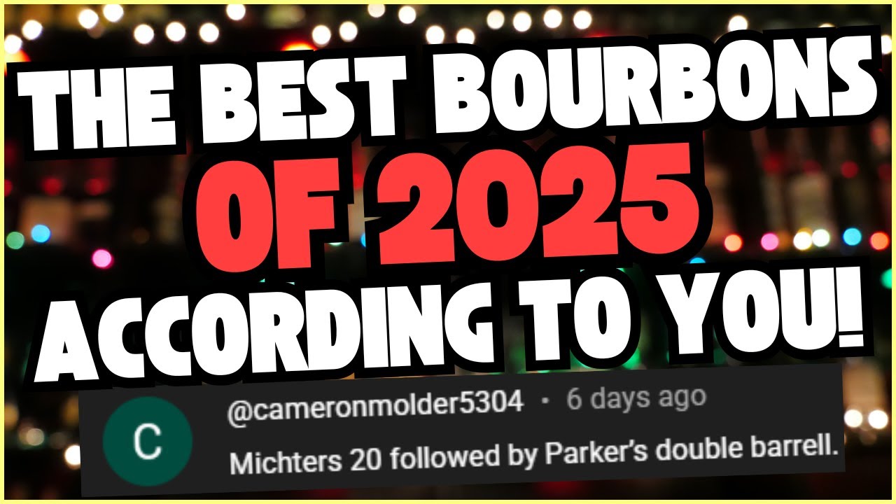 The Best Bourbons of 2025 According to You