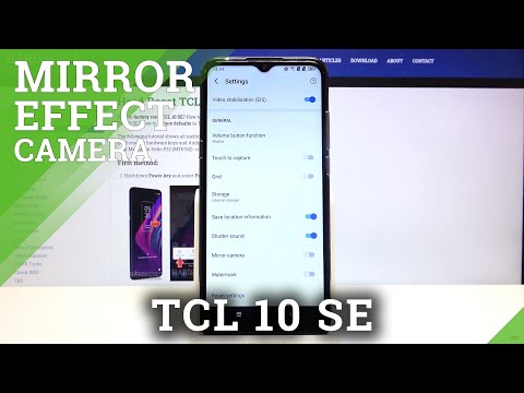 How to Activate Camera Mirror Effect in TCL 10 SE – Unlock Camera Mirror Effect