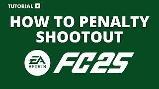 How to do penalty shootout in FC 25