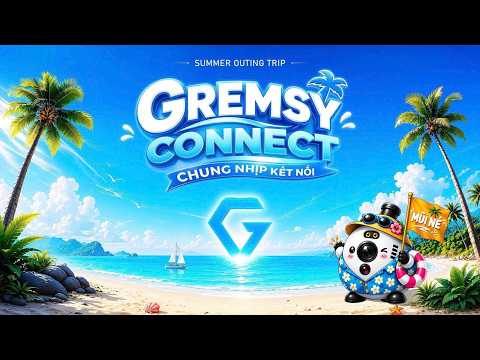SUMMER OUTING TRIP 2026: GREMSY CONNECT - EVERY CONNECT MASTER