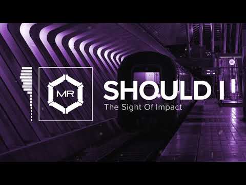 The Sight Of Impact - Should I [HD]