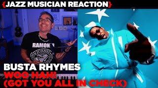 Jazz Musician REACTS | Busta Rhymes &quot;Woo Hah! Got You All In Check&quot; | MUSIC SHED EP305