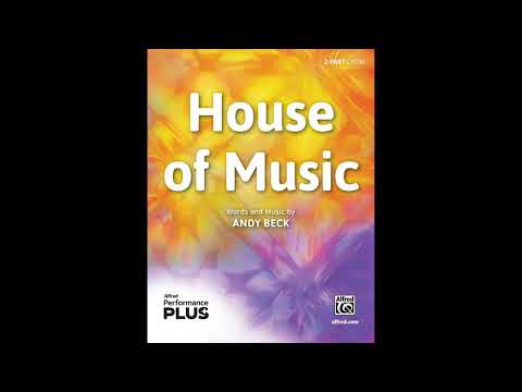 House of Music (2-Part, a cappella), by Andy Beck – Score & Sound