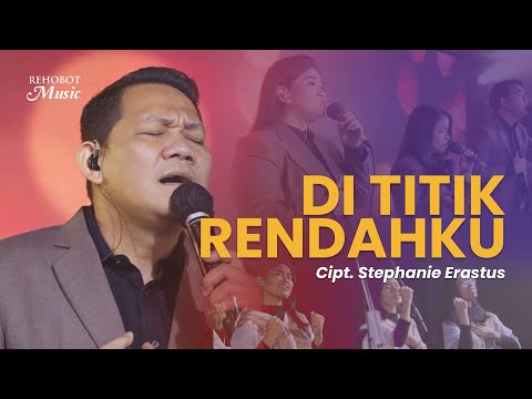 Di Titik Rendahku (Live) - Rehobot Music