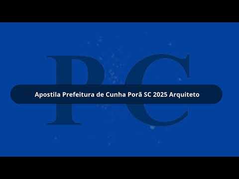 Apostila Prefeitura de Cunha Porã SC 2025 Arquiteto