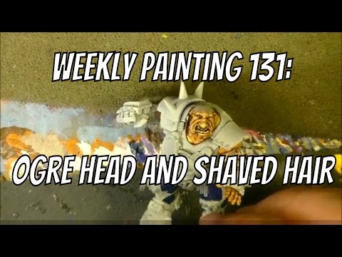 Weekly Painting 131: Ogre Head and Shaved Hair