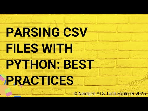 Parsing CSV Files with Python Best Practices