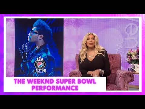 The Weeknd Headlining the Super Bowl Halftime Show | The Wendy Williams Show SE12 EP40