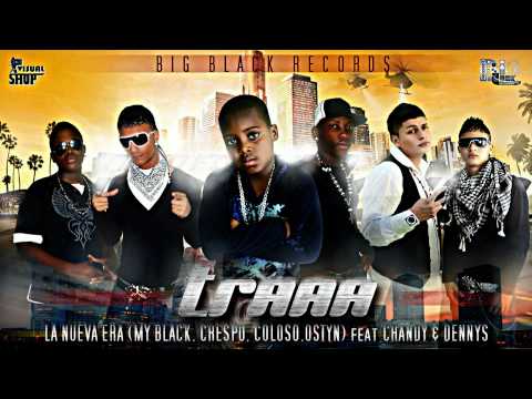 TRAAA LA NUEVA ERA (my black, crespo,coloso,ostyn) feat. CHANDY & DENNYS (by pro. ml2)