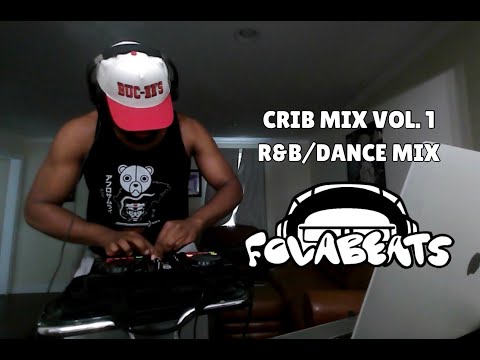Crib Mix Vol. 1 (R&B/Dance Mix) - DJ FOLABEATS