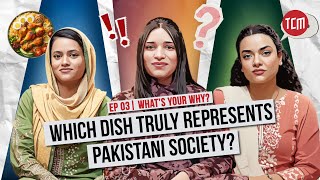 Are Pakistanis Obsessed with Food? | What's Your Why? | Ep 03