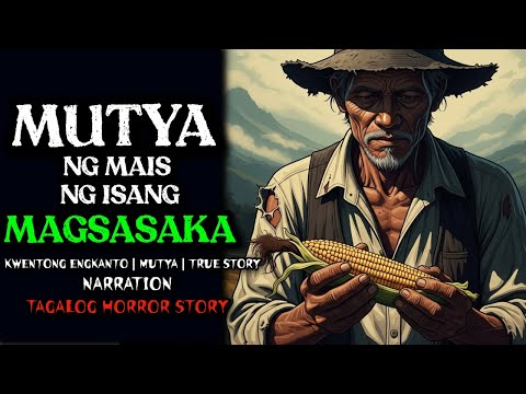 MUTYA NG MAIS NG MAGSASAKA | Kwentong Aswang | Engkanto | Mutya | True Story