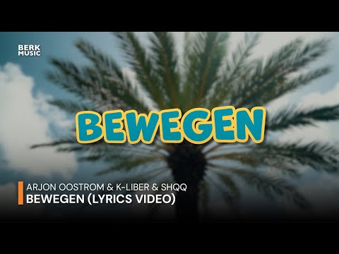 Arjon Oostrom & K-Liber & SHQQ - Bewegen (Lyrics Video)