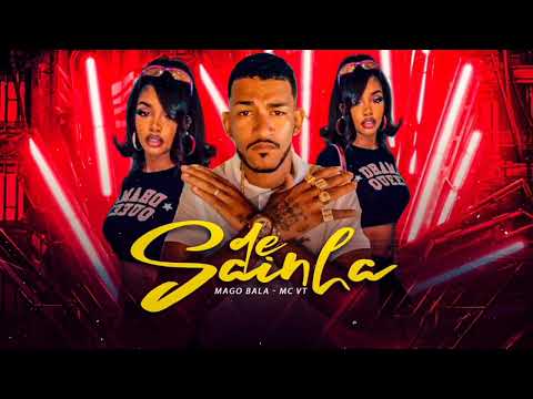 🔴DE SAINHA - MAGO BALA faet  MC VT #bregafunk #brega #hit #bregafunk #bregoso #magobalaoficial