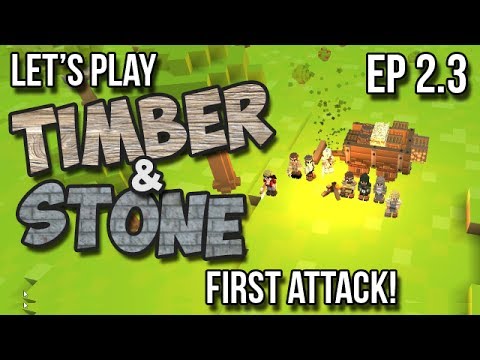 2.3 Let's Play Timber and Stone - First Attack!@  (Season 2 - version 1.43)