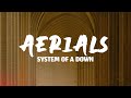 System Of A Down Aerials Lyrics