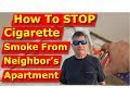 Remove Second Hand Cigarette Smoke From Neighbor's Apartment