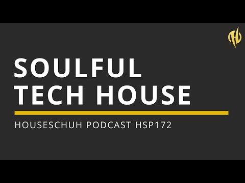 Soulful Tech House mit Mario Ochoa, Andrey Exx & Nytron und Giman | Folge 172 Houseschuh...