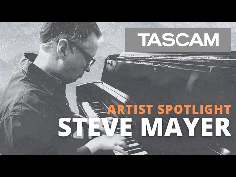 TASCAM Artist Spotlight: Steve Mayer