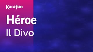 Héroe - Il Divo | Versión Karaoke | KaraFun