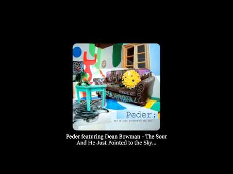 Peder featuring Dean Bowman - The Sour