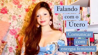 Comunique-se com sua energia feminina 🌹