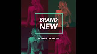 Mollie Jay- Brand New ft. Benjah