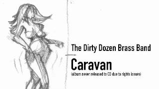 The Dirty Dozen Brass Band - Caravan