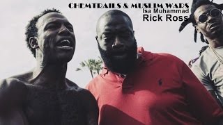 Isa Muhammad - Chemtrails & Muslim Wars (Remix) ft. Rick Ross & Talib Kweli