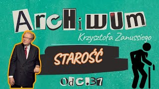 KRZYSZTOF ZANUSSI ZDRADZA CAŁĄ PRAWDĘ O STAROŚCI. ARCHIWUM KRZYSZTOFA ZANUSSIEGO | ODC. 37