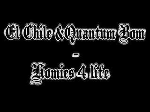 El Chile and Quantum Bom - Homies 4 life