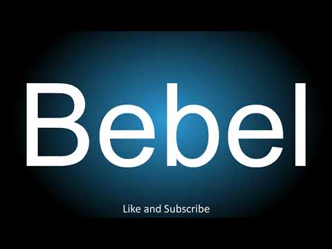 How to correctly pronounce - Bebel.