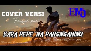 Download lagu bara pepena pangngainnu - faisal pai (Cover ) lagu makassar mp3