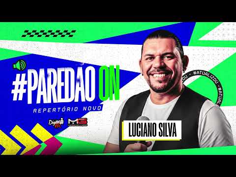 LUCIANO SILVA AO VIVO 2026 #paredãoON