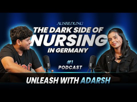 The Dark Side of Nursing Ausbildung in Germany  (Struggles)l | Unleash with Adarsh ft. Aleena Joy