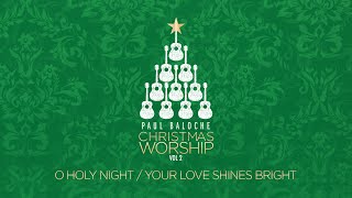 O Holy Night - Love Shines Bright