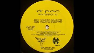 D'Pac With Terrence FM - Wouldn't Lie (Wouldn't Mix)