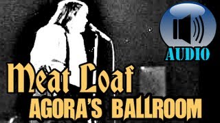 Meat Loaf: Live at Agora&#39;s Ballroom 1977 [COMPLETE SHOW]