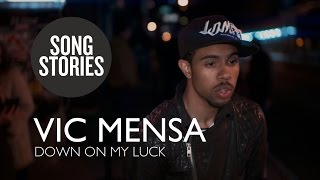 Vic Mensa's 'Down On My Luck' - Song Stories
