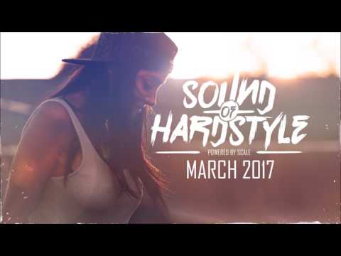 SOUND OF HARDSTYLE | MARCH 2017