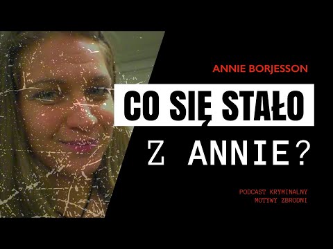 #56 Dziewczyna znaleziona na plaży - Annie Borjesson [Podcast kryminalny]