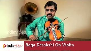 Raga Series - Raga Desakshi on Violin by Jayadevan