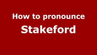 How to pronounce Stakeford