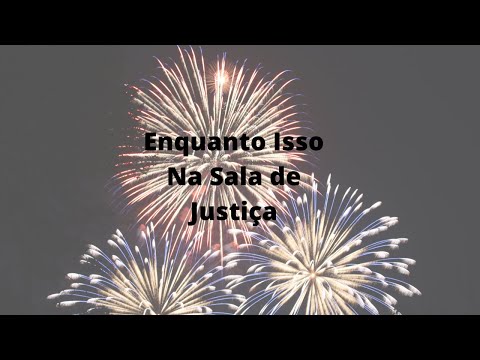 Enquanto Isso na Sala de Justiça - 15/09/20